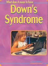 What Does It Mean to Have Downs Syndrome? (What Does It Mean to Have/be ...?)
