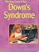 What Does It Mean to Have Downs Syndrome? (What Does It Mean to Have/be ...?)