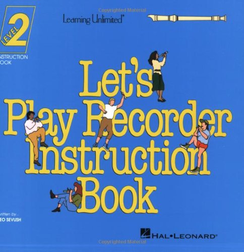 Let's Play Recorder Instruction Book 2: Student Book 2