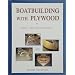 Boatbuilding With Plywood