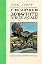 The Masked Bobwhite Rides Again