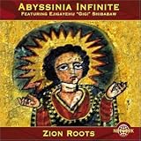 Abyssinia Infinite - Zion Roots
