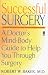 Search : Successful Surgery: A Doctor's Mind-Body Guide to Help You Through Surgery