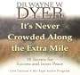 It's Never Crowded Along the Extra Mile