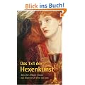 Das 1 x 1 der Hexenkunst: Alles �ber Kr�uter, Tr�ume und Magie f�r die Hexe von heute