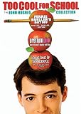 Too Cool for School - The John Hughes Collection (Ferris Bueller's Day Off - Bueller... Bueller... Edition / Pretty in Pink - Everything's Duckie Edition / Some Kind of Wonderful - Special Collector's Edition)