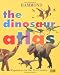 Books : The Dinosaur Atlas