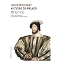 Histoire de France, Tome 8 : R�forme