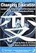 Changing Education: Leadership, Innovation and Development in a Globalizing Asia Pacific (Cerc Studies in Comparative Education)