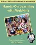 Hands-On Learning With Webkinz: Turning Toys Into Tools: Teaching With Technology