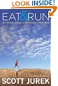 Eat and Run: My Unlikely Journey to Ultramarathon Greatness