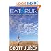 Eat and Run: My Unlikely Journey to Ultramarathon Greatness