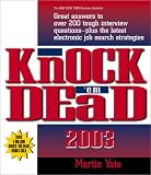 Knock 'Em Dead 2004: Great Answers to over 200 Tough Interview Questions, Plus the Latest Job Search Strategies (Knock 'em Dead)