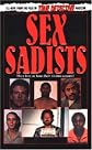 Sex Sadists (From the Files of a True Detective)