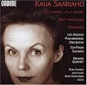 Kaija Saariaho: Du Cristal...&Agrave; la Fum&eacute;e; Sept Papillons, Nymph&eacute;a