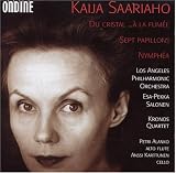 Kaija Saariaho: Du Cristal...A la Fumee; Sept Papillons, Nymphea