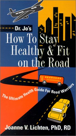 How to Stay Healthy & Fit on the Road: The Ultimate Health Guide for Road Warriors