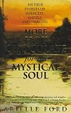 More Hot Chocolate for the Mystical Soul: 101 True Stories of Angels, Miracles and Healing