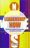  : Leadership Now: Achieving Restaurant Management Excellence in 30 Days (Real World Management Series)