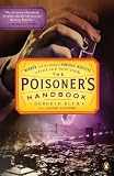 The Poisoners Handbook: Murder and the Birth of Forensic Medicine in Jazz Age New York