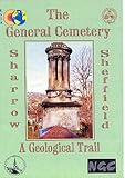 The General Cemetery, Sharrow, Sheffield : a geological trail