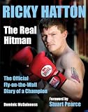 Review Great Northern Books Ltd  / Ricky Hatton: The Real Hitman - The Official Fly-on-the-wall Diary of a Champion