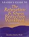 Relaxation & Stress Reduction Workbook: Leader's Guide