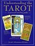 Understanding the Tarot: A Personal Teaching Guide