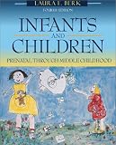 Infants and Children: Prenatal through Middle Childhood (With Interactive Companion Website) (4th Edition)