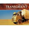 Transorient: 1960... 1970... 1980... Bilder und Geschichten aus den Nah-Ostverkehr / Pictures and Stories about the Middle East Faste