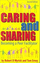Caring and Sharing: Becoming a Peer Facilitator