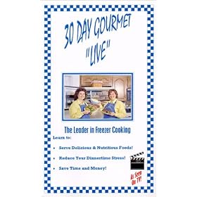 30 DAY GOURMET "LIVE": The Leader in Freezer Cooking [VHS]