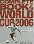 Complete Book of the World Cup 2006