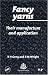 Fancy Yarns: Their Manufacture and Application
