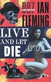 Live and Let Die (James Bond Novels)