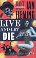 Live and Let Die (James Bond Novels)