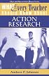 What Every Teacher Should Know About Action Research (What Every Teacher Should Know About... (WETSKA Series))