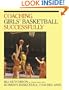 Coaching Girls' Basketball Successfully: The American Sport Education Program Leader Level Girl's Basketball Book