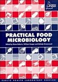Practical Food Microbiology: Methods for the examination of food for micro-organisms of public health significance (A Public Health Laboratory Service Publication)