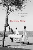 The Fatal Sleep: Africa's Killer Disease That Went Undiscovered for Centuries