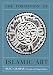 The Formation of Islamic Art: Revised and Enlarged Edition