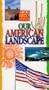 Our American Landscape - Just The Facts Learning Series [VHS]