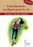 L'attachement, un d�part pour la vie