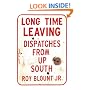 Long Time Leaving: Dispatches from Up South
