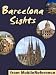 Barcelona Sights 2012: a travel guide to the to...