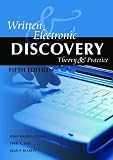 Written and Electronic Discovery: Theory and Practice