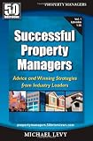 Successful Property Managers: Advice and Winning Strategies from Industry Leaders (Vol. 1)