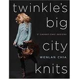Twinkle's Big City Knits: 31 Chunky-Chic Designs