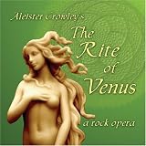 Eleusyve Players featuring Jon Sewell - Aleister Crowley's The Rite of Venus, a rock opera 2CD Soundtrack