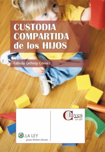 Custodia compartida de los hijos (Claves La Ley) (Spanish Edition)